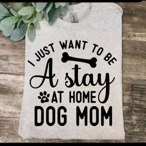 Dog mom shirt stay at home dog mama cute popular trendy